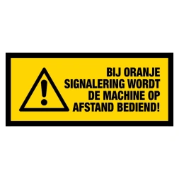 Bij oranje signalering wordt de machine op afstand bediend sticker
