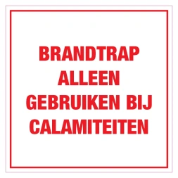Brandtrap alleen gebruiken bij calamiteiten sticker