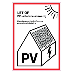 Let op: PV-Installatie aanwezig sticker zonnepanelen