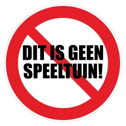 Dit is geen speeltuin sticker