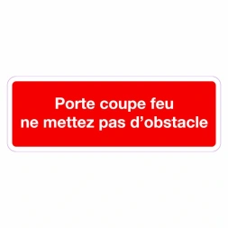 Porte coupe feu ne mettez pas d'obstacle