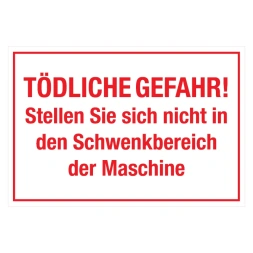 Tödliche Gefahr! Stellen Sie sich nicht in den Schwenkbereich der Maschine sticker