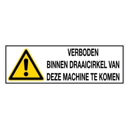 Verboden binnen draaicirkel van deze machine te komen sticker