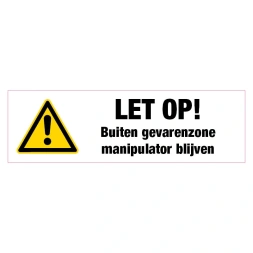 Let op! Buiten gevarenzone manipulator blijven sticker