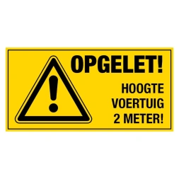 Opgelet! Hoogte voertuig 2 meter sticker